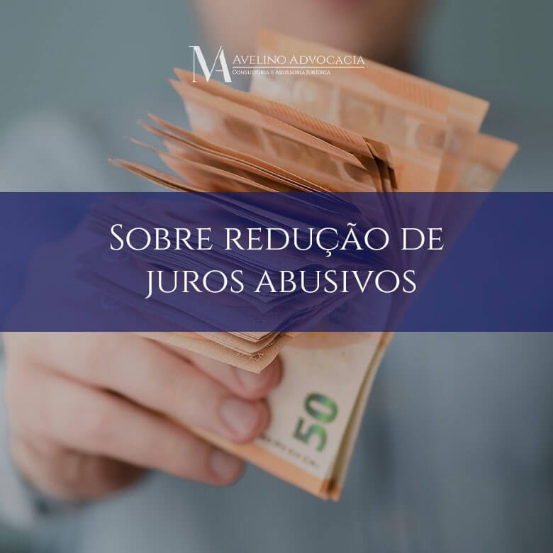 Redução De Juros Abusivos Avelino Advocacia